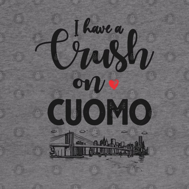 I Have A Crush On Cuomo by DAN LE